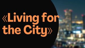 Living for the City